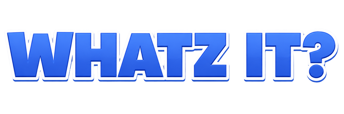 WHATZ IT?